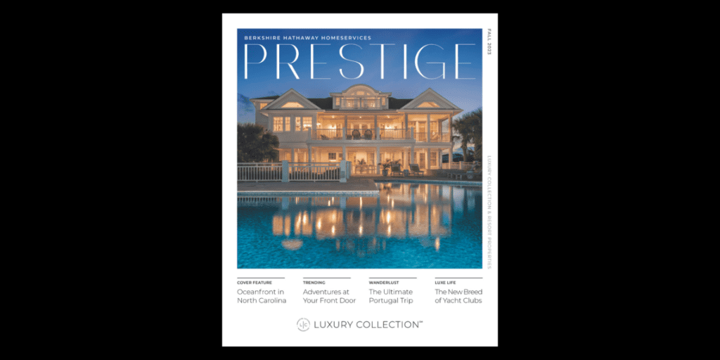 Berkshire Hathaway HomeServices Prestige Fall 2023 Issue